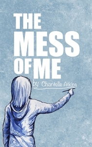  Chantelle Atkins - The Mess Of Me.