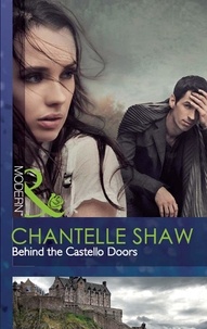 Chantelle Shaw - Behind The Castello Doors.