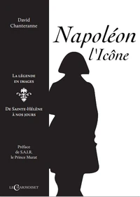 Napoléon l'icône, la légende en images
