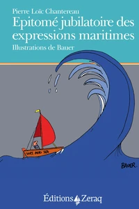 Epitomé jubilatoire des expressions maritimes