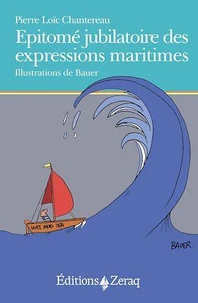 Epitomé jubilatoire des expressions maritimes