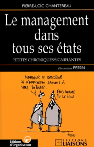 Le Management Dans Tous Ses Etats. Petites Chroniques Signifiantes