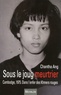 Chantha Ang - Sous le joug meurtrier - Cambodge, 1975 : dans l'enfer des Khmers rouges.
