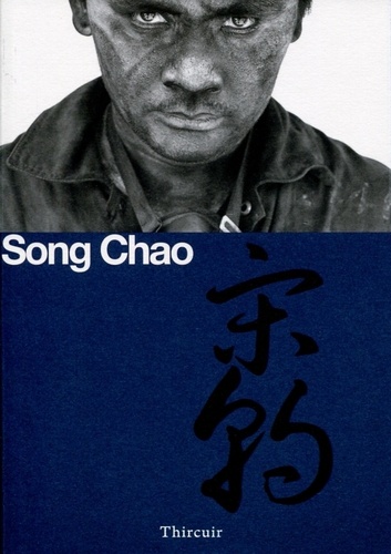 Chao Song - Song Chao - Portraits de Mineurs.