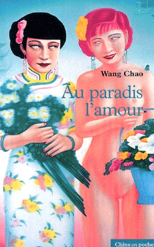Chao Wang - Au Paradis, l'amour.