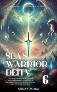 Téléchargez des ebooks gratuits en ligne pour iphone Sea's Warrior Deity - Sea's Warrior Deity, #6 9798230964247 DJVU MOBI