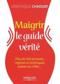 Maigrir le guide vérité