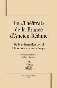 Le théatral de la France d'ancien régime