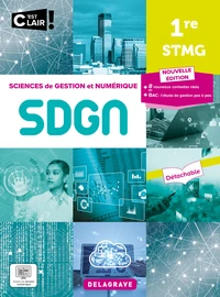 Sciences de gestion et numérique 1re STMG C'est clair !