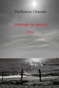 Chaouki Dachraoui - Quatrain de saisons L'été.