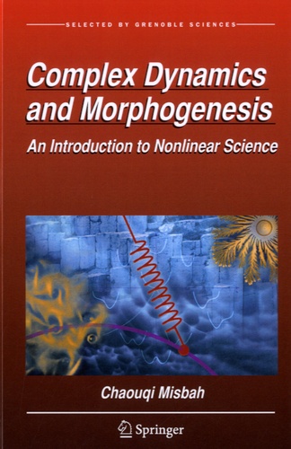 Chaouqi Misbah - Complex Dynamics and Morphogenesis - An Introduction to Nonlinear Science.