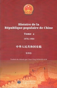 Chaoying Durand-Sun - Histoire de la République populaire de Chine - Tome 4.