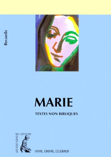  Chapas f et Marie-Françoise Chapas - Marie. Textes Non Bibliques.