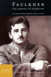 Faulkner. Une Experience De Retraduction