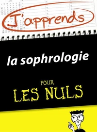 J'apprends la sophrologie pour les Nuls