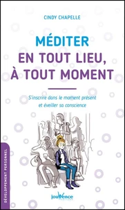 Méditer en tout lieu, à tout moment