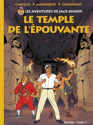 Chapelle et Frédéric Marniquet - Les aventures de Jack Bishop Tome 1 : Le temple de l'épouvante.