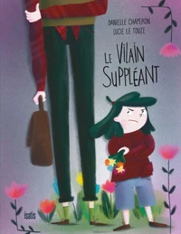 Le vilain suppléant