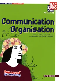 Communication Organisation 1re Bac Pro Parcours Interactifs