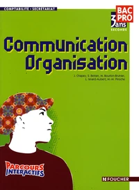 Communication Organisation 2e Bac Pro comptabilité-secrétariat