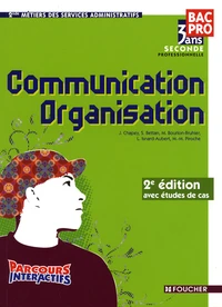 Communication Organisation Bap pro, 3 ans ; 2de professionnelle Métiers des services administratifs