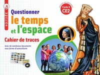 Questionner le temps et l'espace CE2 cycle 2 Odyssée
