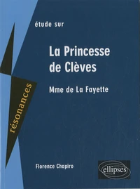 Etude sur Mme de La Fayette La Princesse de Clèves