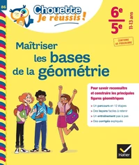 Maîtriser les bases de la géométrie 6e-5e