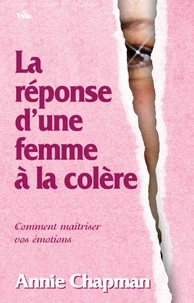 La réponse d'une femme à la colère