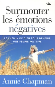 Surmonter les émotions négatives