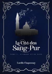 La Cité des Sang-Pur Tome 2