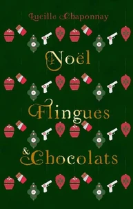 Noël, Flingues &amp; chocolats