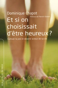 Et si on choisissait d'être heureux ?