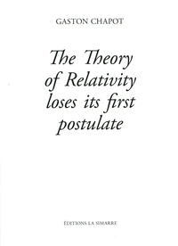 The Theory of Relativity loses its first postulate