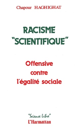 Racisme "Scienctifique". Offensive contre l'égalité sociale