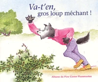 Va-T'En, Gros Loup Mechant !