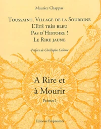 Toussaint ; Village de la Sourdine ; L'Eté très bleu ; Pas d'histoire ; Le Rire jaune