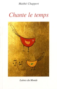 Chante le temps