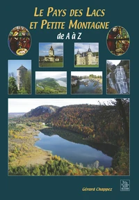 Le pays des lacs et petite montagne de A à Z