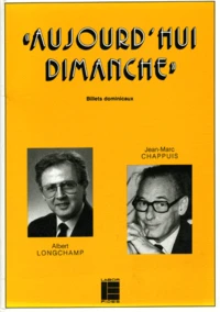 Aujourd'Hui Dimanche. Recueil D'Articles Dominicaux