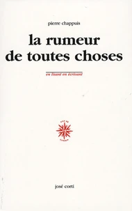 La rumeur de toutes choses