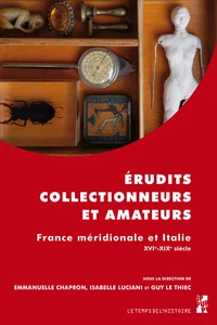Erudits, collectionneurs et amateurs