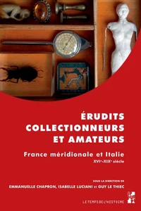 Erudits, collectionneurs et amateurs