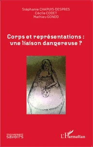 Corps et représentations : une liaison dangereuse ?