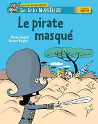  Chapuis et Vincent Bergier - Le trio magique  : Le pirate masqué.