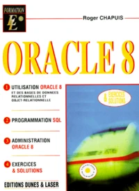Oracle 8. Utilisation & Administration, Guide De Formation