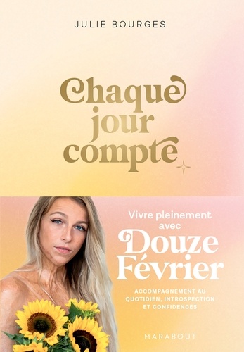 Chaque jour compte. Vivre pleinement avec Douzefévrier