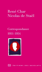 René Char,  Nicolas de Staël, Correspondance 1951-1954