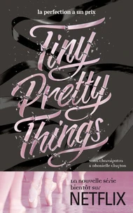 Tiny Pretty Things - Tome 1 - Tiny Pretty Things