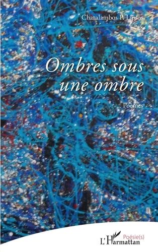 Charalambos P. Lipsos - Ombres sous une ombre.